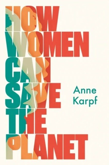 How Women Can Save The Planet Av Anne Karpf How Women Can Save The Planet Av Anne Karpf