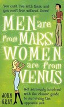 Men are from Mars, Women are from Venus
