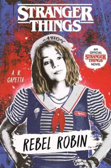 Stranger Things: Rebel Robin Av A. R. Capetta