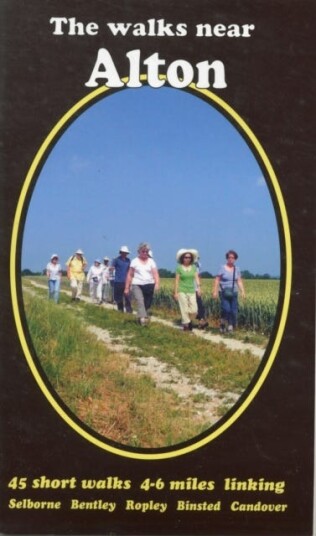 The Walks Near Alton 45 Short Walks Selborne Bentley Ropley Binsted Candover