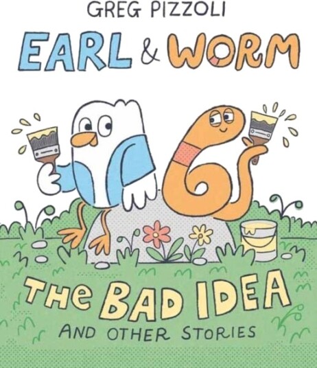 Earl & Worm #1: The Bad Idea and Other Stories Earl & Worm #1: The Bad Idea and Other Stories