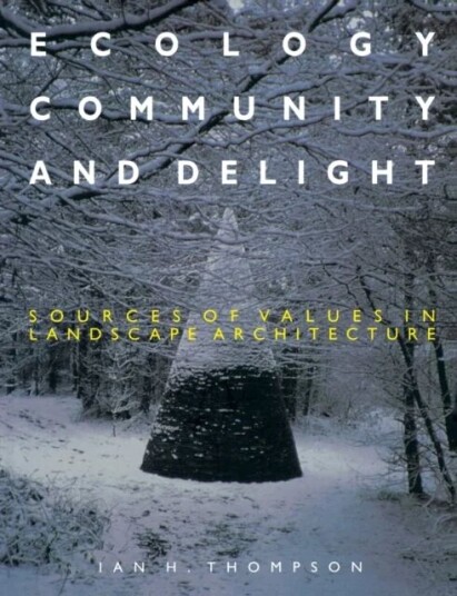Ecology, Community And Delight Av Ian Thompson