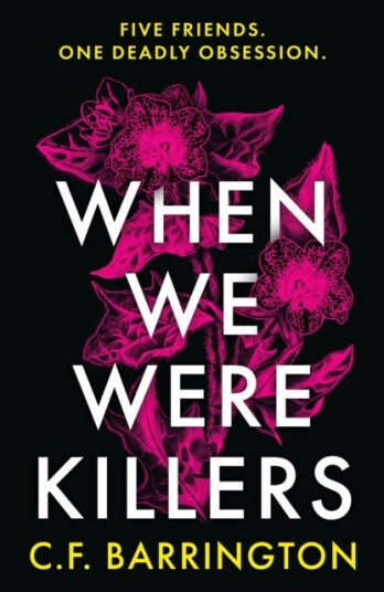 When We Were Killers  A gripping, shocking dark academia thriller about toxic friendship set in Scotland
