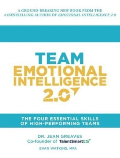 Team Emotional Intelligence 2.0 Av Dr. Jean Greaves, Evan Watkins, Watkins Evan