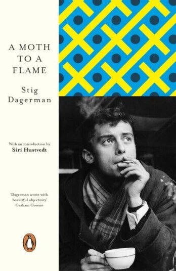 A Moth To A Flame Av Stig Dagerman