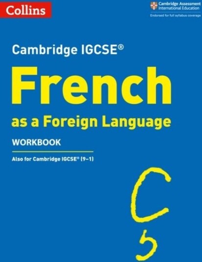 Cambridge IGCSE (TM) French Workbook Cambridge IGCSE (TM) French Workbook