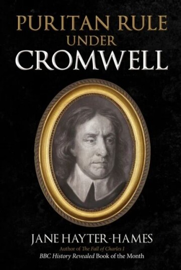 Puritan Rule Under Cromwell Av Jane Hayter-Hames