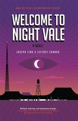 Welcome To Night Vale: A Novel Av Joseph Fink, Jeffrey Cranor