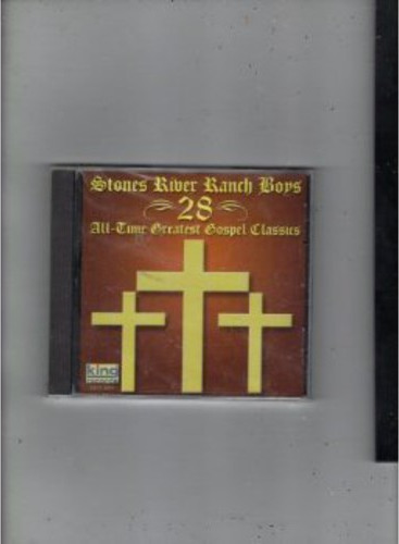 Stones River Ranch Boys 28 All Time Greatest Gospel Classics CD