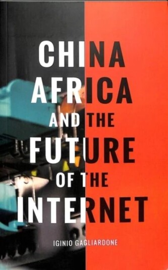 China, Africa, and the Future of the Internet av Iginio Gagliardone China, Africa, and the Future of the Internet av Iginio Gagliardone
