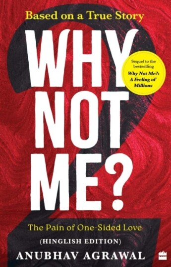 Why Not Me? 2 The Pain of OneSided Love Why Not Me? 2 The Pain of OneSided Love