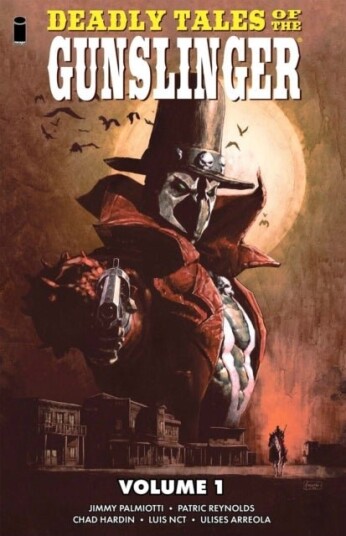 Deadly Tales of the Gunslinger Volume 1 Deadly Tales of the Gunslinger Volume 1