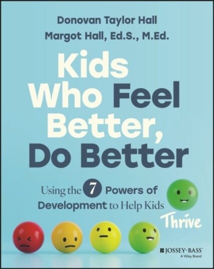 Kids Who Feel Better Do Better Kids Who Feel Better Do Better