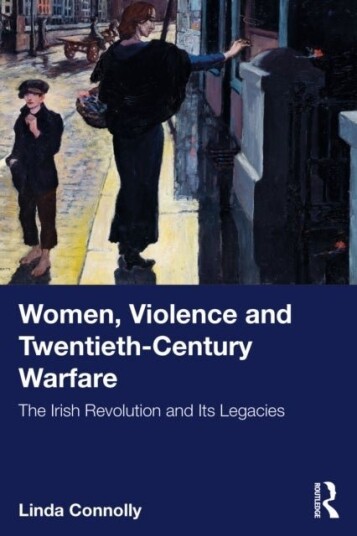 Women Violence and Twentieth Century Warfare