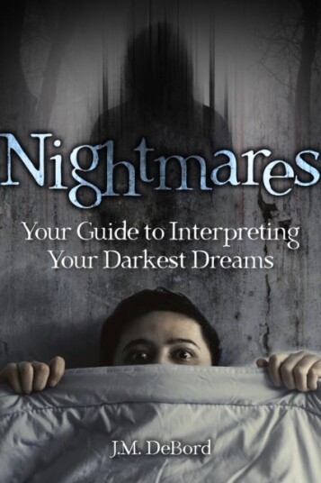 Nightmares Your Guide to Interpreting Your Darkest Dreams