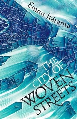The City Of Woven Streets Av Emmi Itaranta