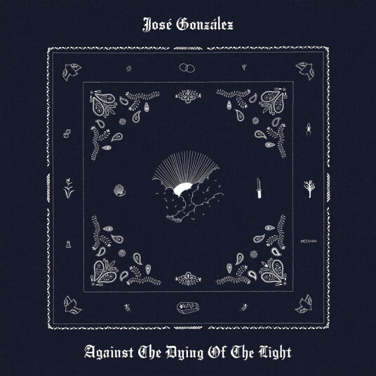 Jose Gonzalez Against The Dying Of The Light CD