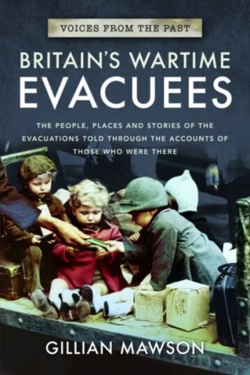 Britain'S Wartime Evacuees Av Gillian Mawson Britain'S Wartime Evacuees Av Gillian Mawson