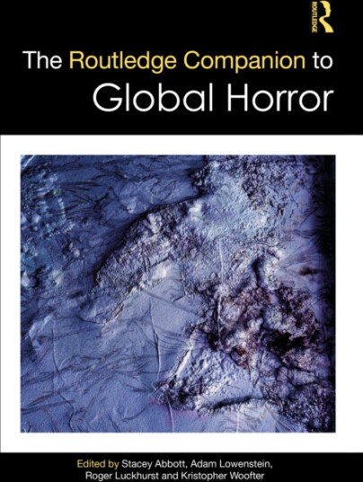 The Routledge Companion to Global Horror