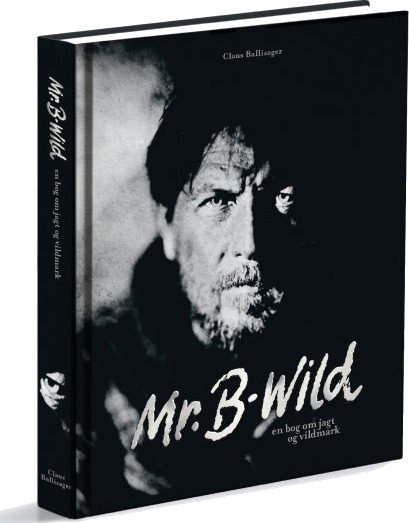 Mr. B-Wild | Claus Ballisager | Språk: Dansk