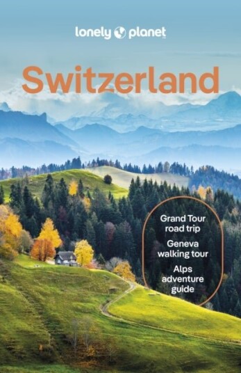 Lonely Planet Switzerland Lonely Planet Switzerland