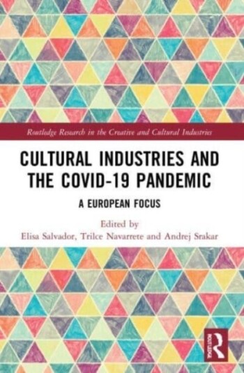 Cultural Industries and the Covid 19 Pandemic Cultural Industries and the Covid 19 Pandemic