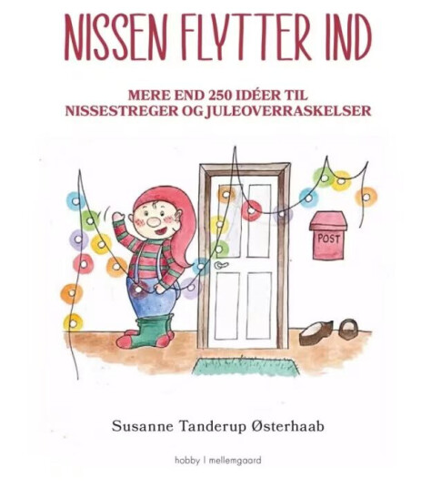 Csbooks Nissen flytter ind | Mere end 250 idéer til nissestreger og juleoverraskelser Språk: Dansk Csbooks Nissen flytter ind | Mere end 250 idéer til nissestreger og juleoverraskelser Språk: Dansk