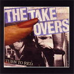 The Takeovers Turn To Red CD
