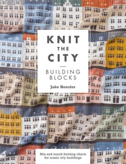 Knit the City Building Blocks Knit the City Building Blocks