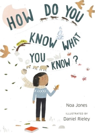 How Do You Know What You Know? Av Noa Jones, Daniel Rieley