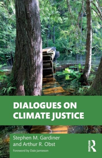 Dialogues On Climate Justice Av Stephen M. Gardiner, Arthur Obst