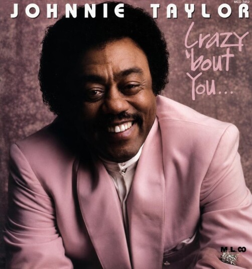 Johnnie Taylor Crazy Bout You CD
