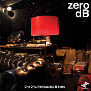 Zero dB Ones Offs Remixes And BSides CD