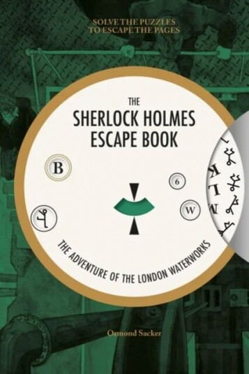 Sherlock Holmes Escape Book, The: The Adventure Of The London Waterworks Av Ormond Sacker Sherlock Holmes Escape Book, The: The Adventure Of The London Waterworks Av Ormond Sacker