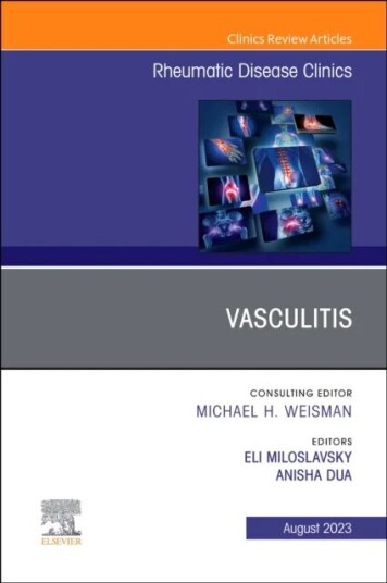 Vasculitis, An Issue Of Rheumatic Disease Clinics Of North America Vasculitis, An Issue Of Rheumatic Disease Clinics Of North America