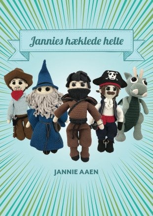  Jannies hæklede helte Bok av Jannie Aaen  Jannies hæklede helte Bok av Jannie Aaen