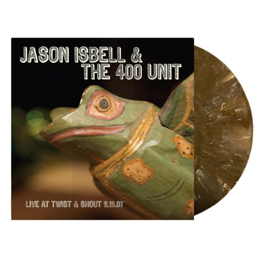 Jason Isbell & The 400 Unit  Twist & Shout 11.16.07  LP/Vinyl