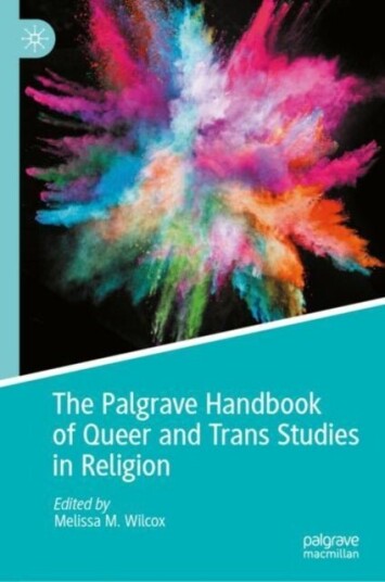 The Palgrave Handbook of Queer and Trans Studies in Religion