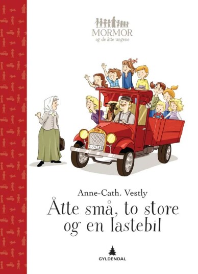 Åtte Små, To Store Og En Lastebil Av Anne-Cath. Vestly Åtte Små, To Store Og En Lastebil Av Anne-Cath. Vestly