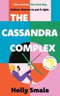 The Cassandra Complex Av Holly Smale