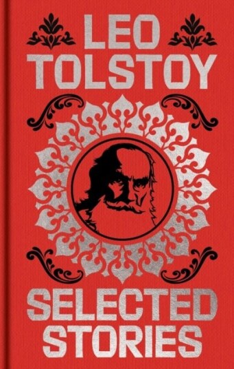 Tolstoy Selected Stories Tolstoy Selected Stories