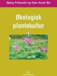 Økologisk Plantekultur 1 Av Olav Arnar Bøe, Bjørg Fritsvold