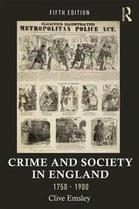 Emsley Clive Crime and Society in England 1750–1900