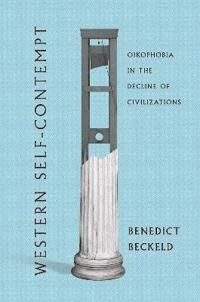 Western Self-Contempt Av Benedict Beckeld