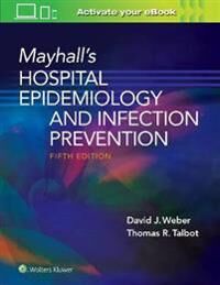 Mayhall¿s Hospital Epidemiology And Infection Prevention Av David Weber, Tom Talbot