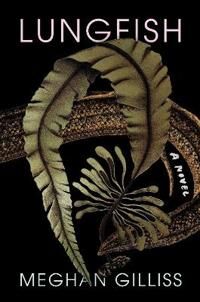 Gilliss Meghan Lungfish
