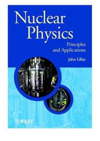 Nuclear Physics Av John (The University Of Manchester) Lilley
