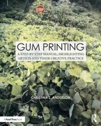 Gum Printing Av Christina (Professor Of Photography At Montana State University Bozeman) Anderson