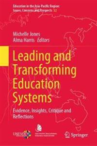 Jones Michelle Leading and Transforming Education Systems