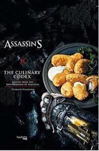 Assassin'S Creed: The Culinary Codex Av Thibaud Villanova Assassin'S Creed: The Culinary Codex Av Thibaud Villanova